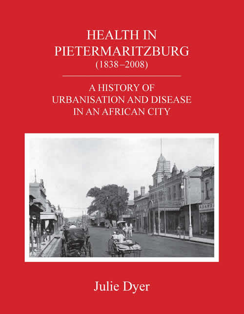 Health in Pietermaritzburg (1838 - 2008)